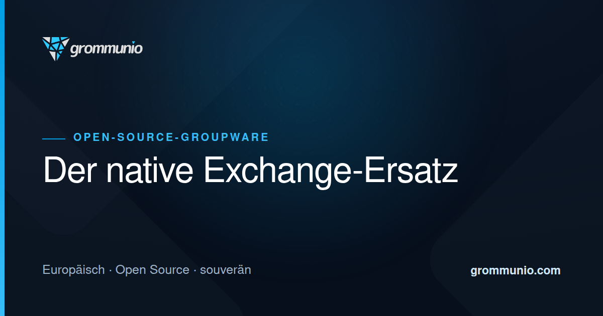 grommunio - Der native Exchange-Ersatz
