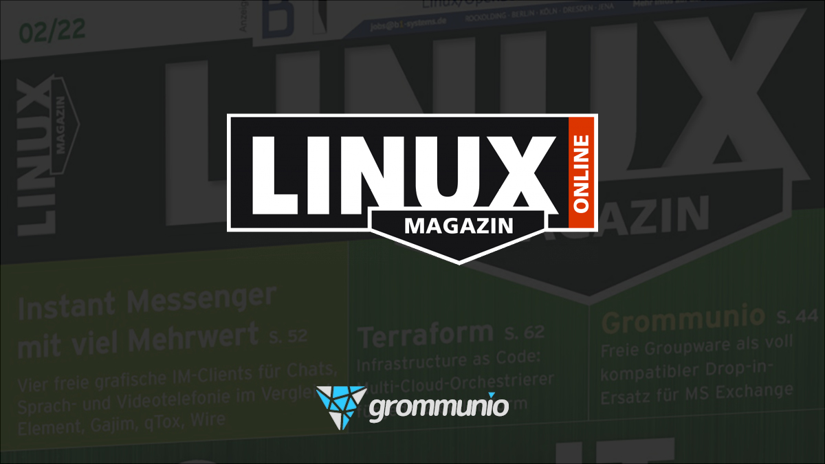 On the cover, the DVD and eight pages: grommunio in Linux-Magazine 02/22